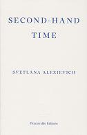 Second Hand Time by Svetlana Alexievich